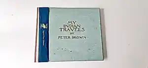 Diverse kunstenaars - Peter Brown — Mijn reizen door India 2012-2013 — Eerste editie — 2013 kaufen? Bieten Sie von 40!