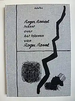 Roger Raveel - Roger Raveel Zeldzaam Kunstboek. Raveel tekent over het tekenen... kopen? Bied vanaf 150!