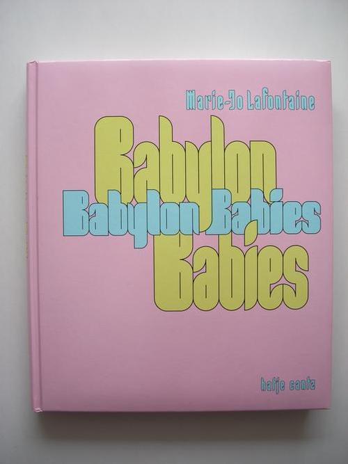 Marie-Jo Lafontaine - "Babylon Babies&quot;, Künstlerbuch 2003, handsigniert und numeriert verkocht voor € 48!