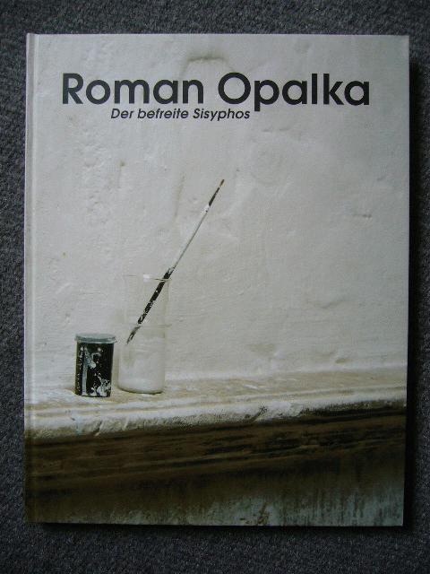 Roman Opalka - VORZUGSAUSGABE Der befreite Sisyphos Künstlerbuch verkocht voor € 50!