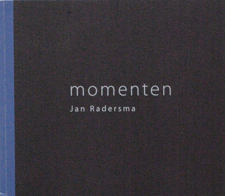 JAN RADERSMA | machtige monografie MOMENTEN - BIEDT Juist NU!! kopen? Bied vanaf 7!