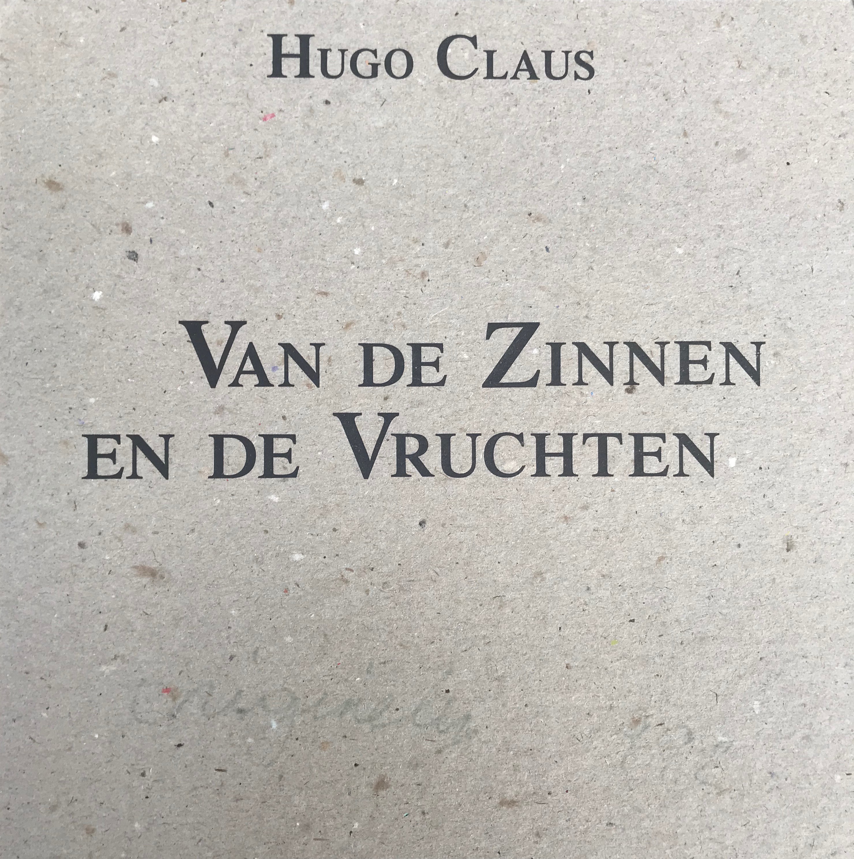 Hugo Claus - Mooie kleurenlitho/Offset - 'Van de zinnen en de vruchten' - Beperkte Oplage kopen? Bied vanaf 75!