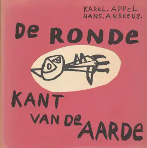 Karel Appel - De ronde kant van de Aarde -Karel Appel kaufen? Bieten Sie von 25!