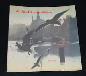 Aart Klein - De Amstel is er gelukkig nog, 1991, gesigneerd! verkauft für € 50!