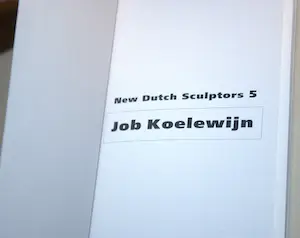 Job Koelewijn - boek: New Dutch Sculptors - gesigneerd kopen? Bied vanaf 12!