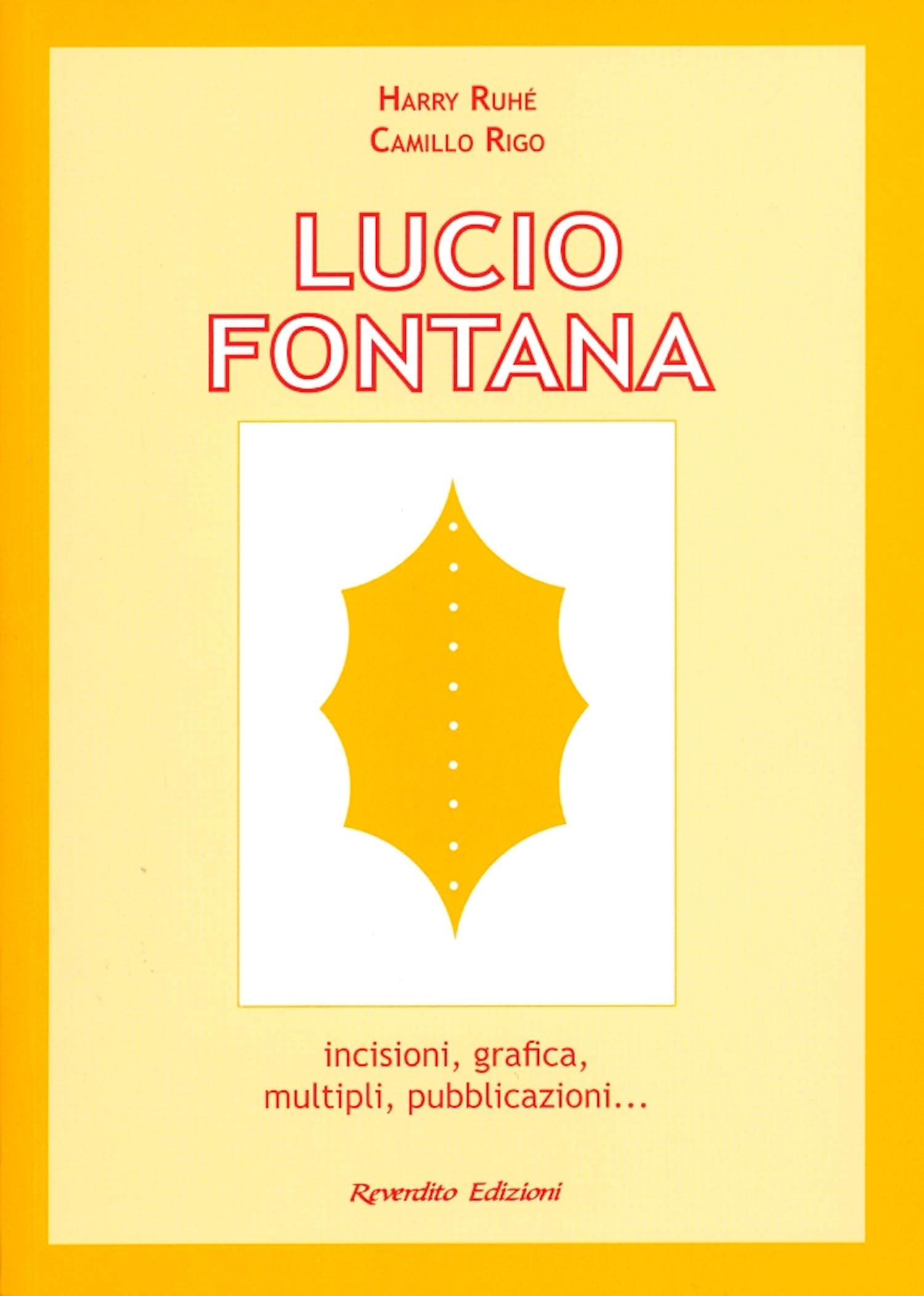 Buy Lucio Fontana - Lucio Fontana: Graphics, multiples and more? Bid from 1!