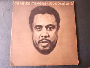 Charles Mingus - Wonderland verkocht voor € 10!