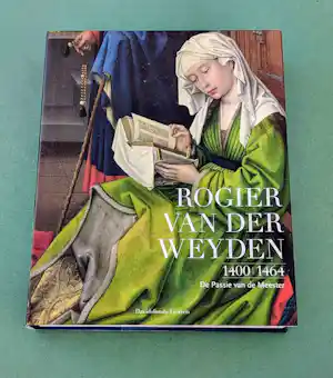 Rogier Van der Weyden - Rogier van der Weyden 1400-1464, De Passie van de Meester kaufen? Bieten Sie von 50!