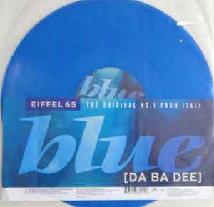 Eiffel 65 - Blue - Da Ba Dee - Blauw vinyl verkocht voor € 10!