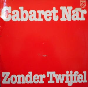 Various artists - 2 LP's :Cabaret NAR "Zonder twijfel"+ Eerste officiële echtscheidingselpee kopen? Bied vanaf 10!