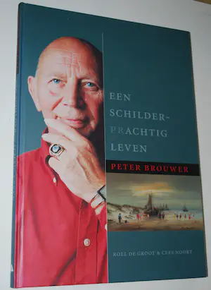 AcheterPeter Brouwer - Gesigneerd hardcover boek, 2005? Enchérissez de 25!