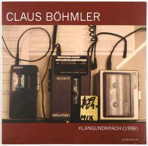 Claus Böhmler - Klangundkrach (1996) verkocht voor € 12!