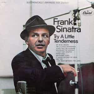 Frank Sinatra - Try a Little Tenderness verkocht voor € 10!