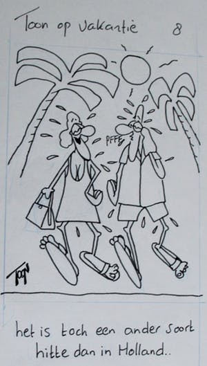 Toon van Driel - Pentekening: Toon op vakantie - "Het is toch een ander soort hitte dan..." kopen? Bied vanaf 55!