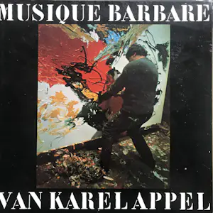 Karel Appel - Musique Barbare kopen? Bied vanaf 120!