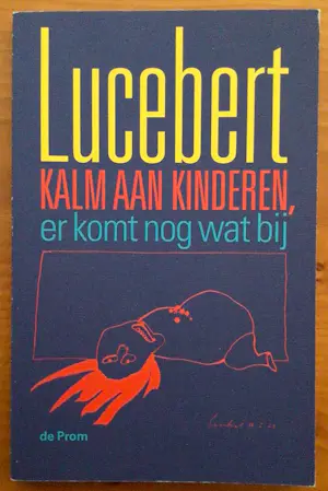 Lucebert - Oeuvrecatalogus - Gedichten en tekeningen - 1 originele tekening - 7 Items kopen? Bied vanaf 60!