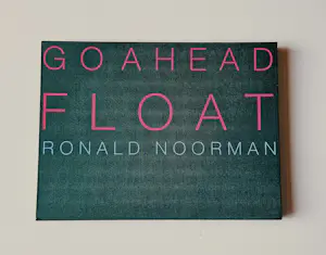 Ronald Noorman - Excl. 2006 box Go ahead Float - zeer kleine oplage (10) - met begeleid. brief! kopen? Bied vanaf 380!