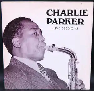 Charlie Parker - Live Sessions verkocht voor € 5!