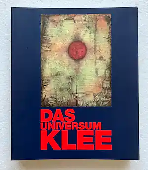 Paul Klee - "Das Universum Klee" - 2008 verkauft für € 45!