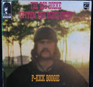 Rob Hoeke Rhythm & Blues Group - P-Kick Boogie verkocht voor € 1!