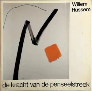Willem Hussem - De kracht van de penseelstreek kopen? Bied vanaf 20!