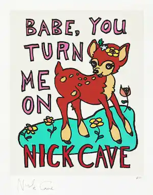 Nick Cave - Babe, you turn me on - handgesigneerd, genummerd verkauft für € 350!