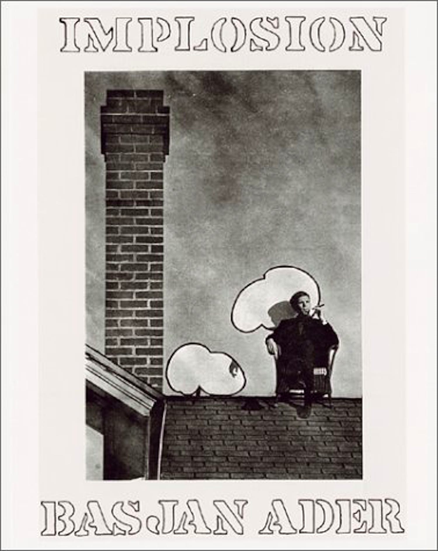 Bas Jan Ader - IMPLOSION verkocht voor € 1!