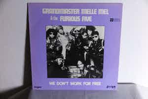 Grandmaster Melle Mel & The Furious Five - We don't work for free verkocht voor € 5!