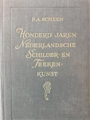 Niet of onleesbaar gesigneerd - P.A.Scheen - Honderd jaren Nederlandsche schilder- en teeken- kunst - 1944 kopen? Bied vanaf 10!