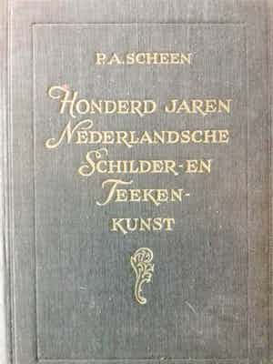 Niet of onleesbaar gesigneerd - P.A.Scheen - Honderd jaren Nederlandsche schilder- en teeken- kunst - 1944 verkocht voor € 10!
