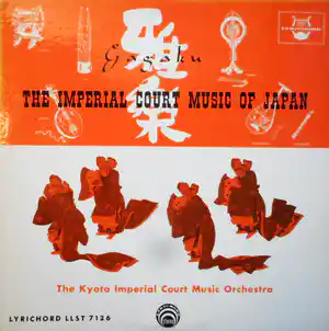 The Kyoto Imperial Court Music Orchestra - GAGAKU: the imperial Court Music of Japan verkocht voor € 20!