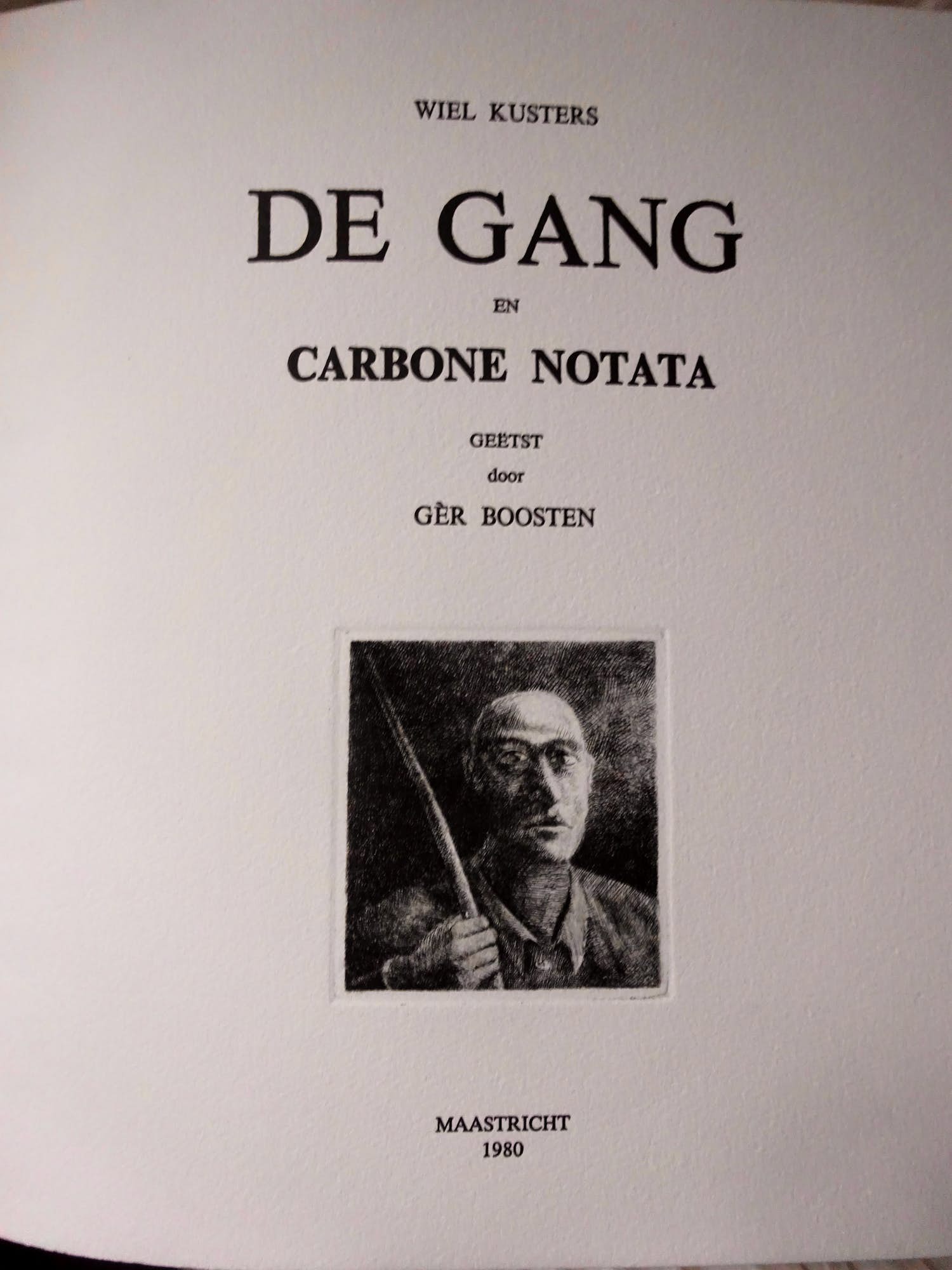 Wiel Kusters - prijsverlaging: en Ger Boosten (etsen) De gang en Carbone Notata - 1980 verkocht voor € 1!