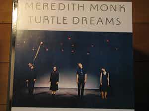 Meredith Monk - Turtle Dreams verkocht voor € 10!