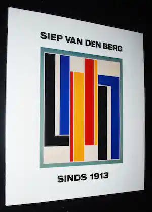 Siep van den Berg - Sinds 1913 - boek uit 1998 - gratis verzonden< verkauft für € 50!