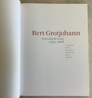 Bert Grotjohann - Verzameld werk 1964 - 2008 kopen? Bied vanaf 30!