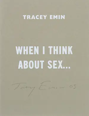 AcheterTracey Emin - Gesigneerd boek, When I tink about sex... I make art? Enchérissez de 1!