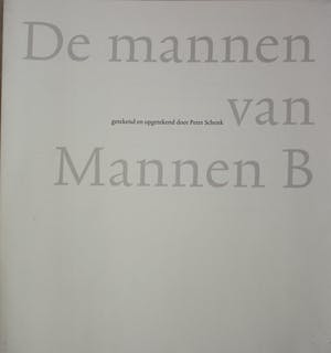 Peter Schenk - De mannen van Mannen B kopen? Bied vanaf 1!