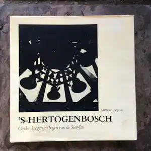 AcheterMartien Coppens - ‘s-Hertogenbosch, onder de ogen en bogen van de stad.? Enchérissez de 20!